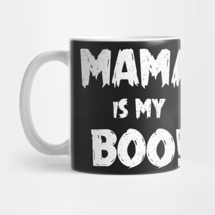 Mama Is My Boo - Halloween Kids Costumes Mug